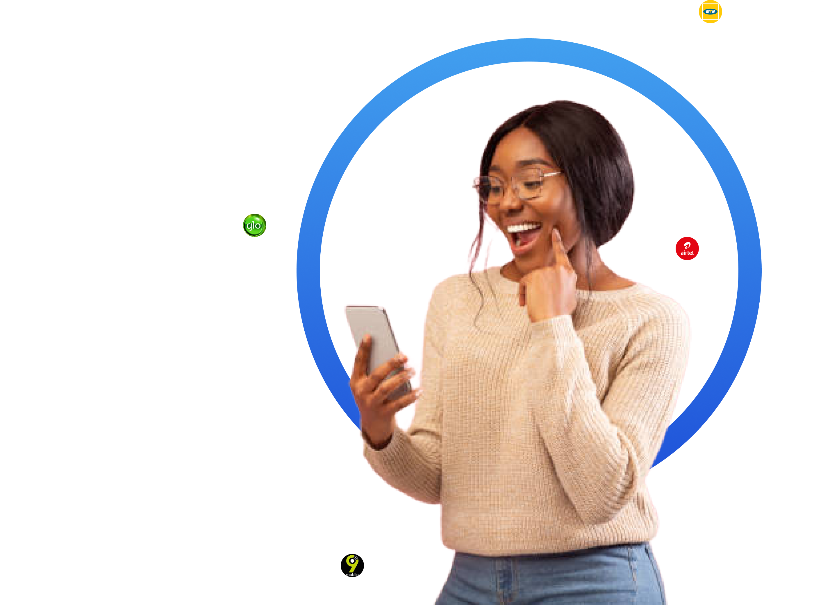 Buy Airtime and Data for all Network. Make payment for DSTV, GoTv